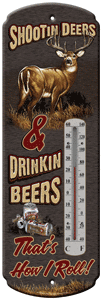 Rivers Edge Thermometer "shootin Deer & Drinkin Beers"