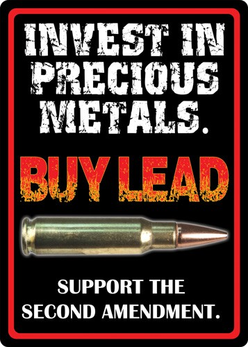Rivers Edge Sign 12"x17" "Invest in Precious Metals"