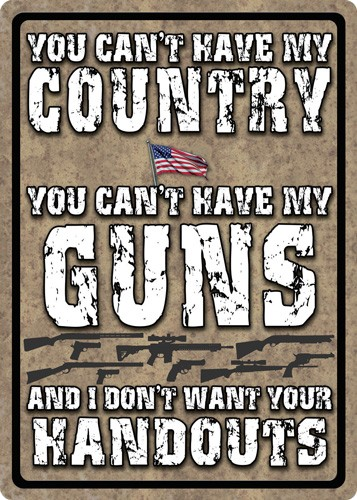 Rivers Edge Sign 12"x17" "YOU Can'T Have MY Country"