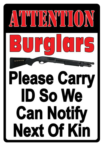Rivers Edge Embossed Sign 12"X17" "attention Burglars"